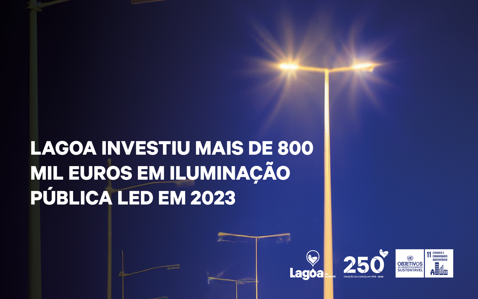 Município de Lagoa investiu mais de 800 mil euros em iluminação pública LED em 2023