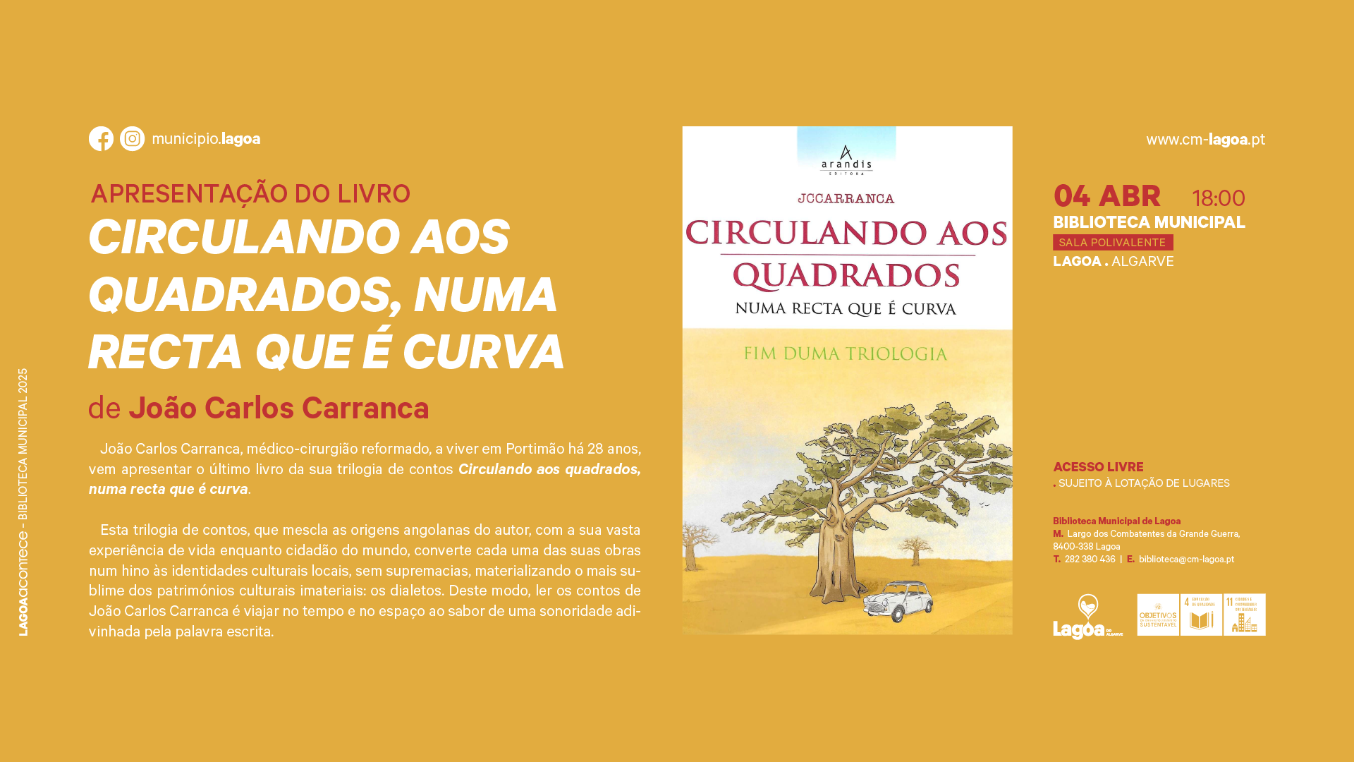 Apresentação pública da obra ''Circulando aos Quadrados, Numa Recta que é Curva''